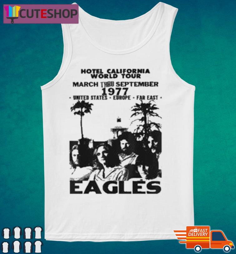 Official Vintage EAGLES Hotels Art Californias Band Music Legend Tee Shirt,  hoodie, sweater, long sleeve and tank top