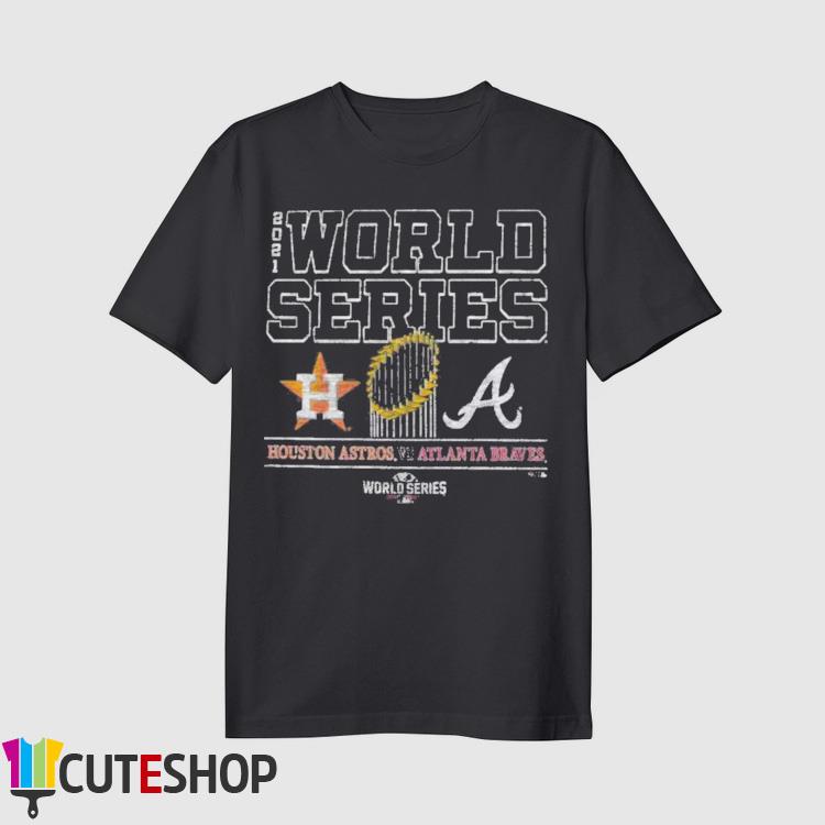 Houston Astros Vs Atlanta Braves 2021 World Series Shirt, hoodie