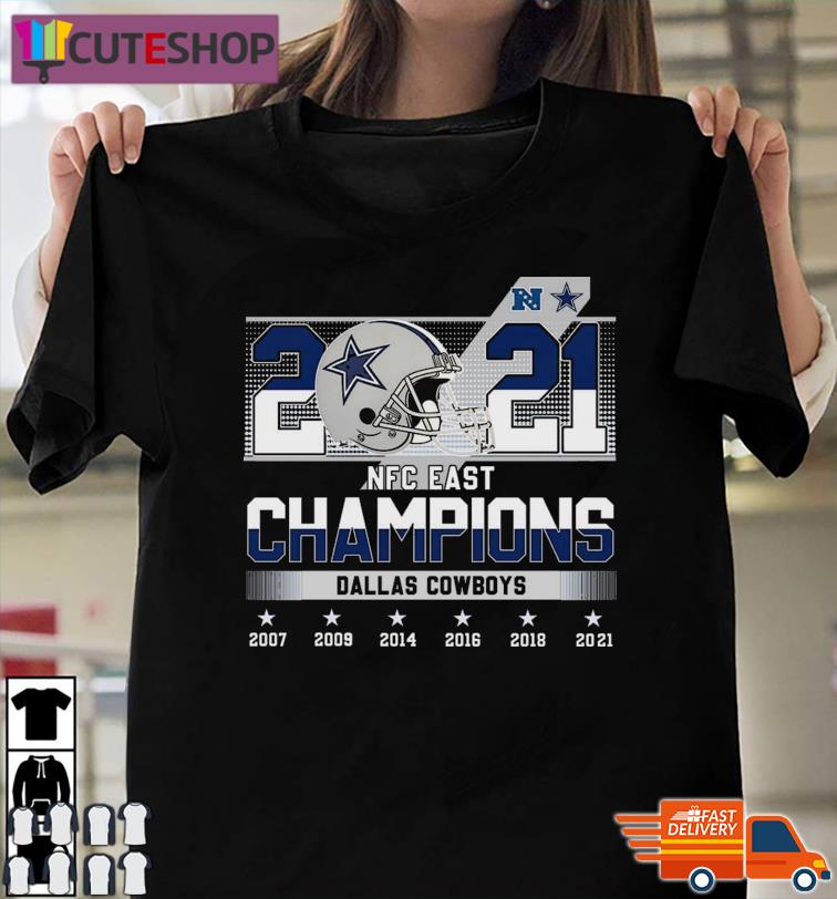 2021 Nfc East Division Champions Dallas Cowboys 2007 2009 2014 2016 2018  2021 Shirt, hoodie, sweater, long sleeve and tank top