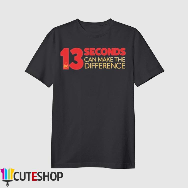 13 Seconds Can Make The Difference Kansas City Chiefs Shirt