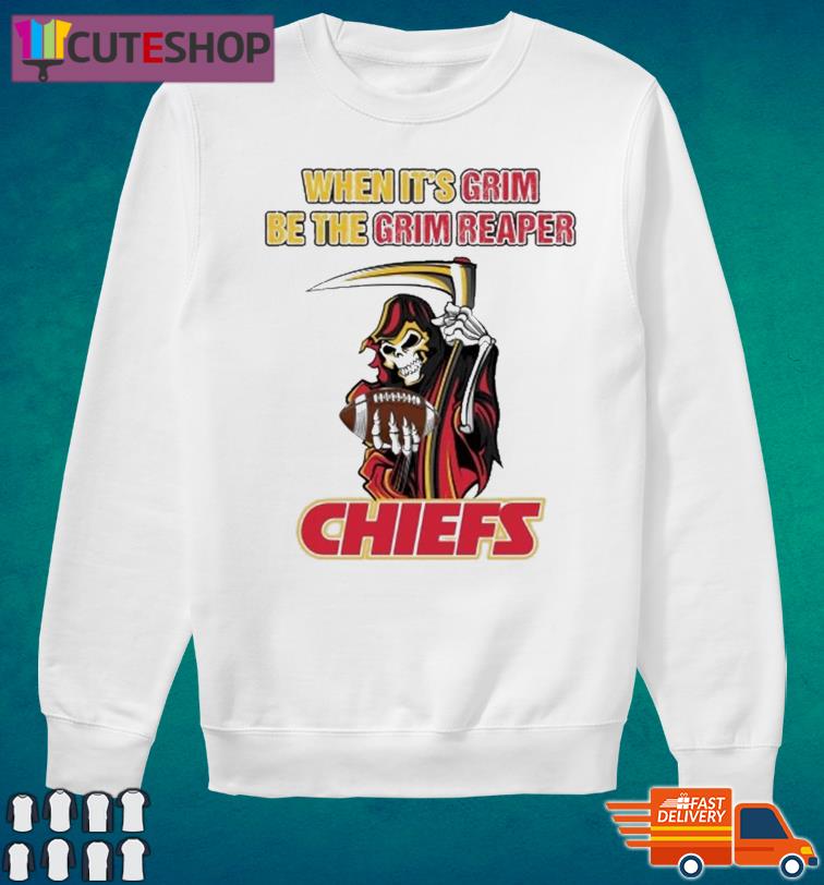 When it's grim, be the Grim Reaper - Patrick Mahomes KC Chiefs 2022 Shirt,  hoodie, sweater, long sleeve and tank top