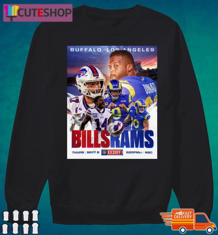 Buffalo Bills vs Los Angeles Rams BillsRams NFL Kickoff 2022 poster shirt,  hoodie, sweater, long sleeve and tank top