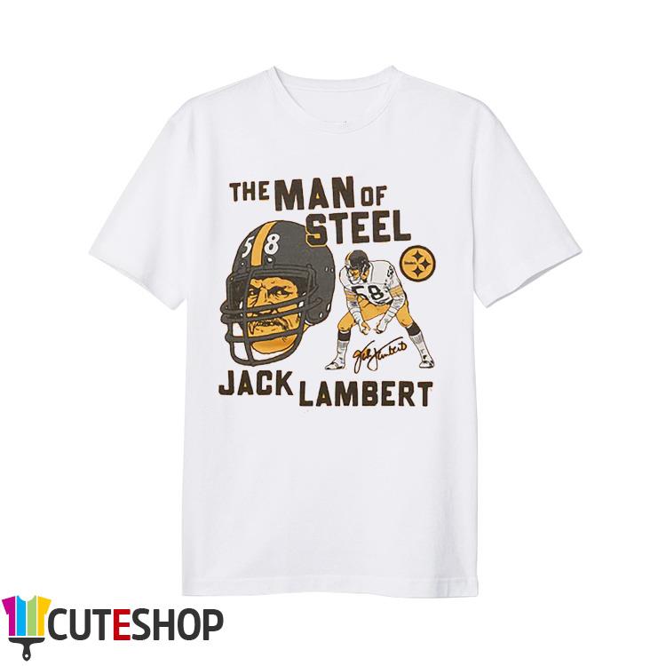 The Man Of Steel Jack Lambert Pittsburgh Steelers Shirt, hoodie, sweater,  long sleeve and tank top