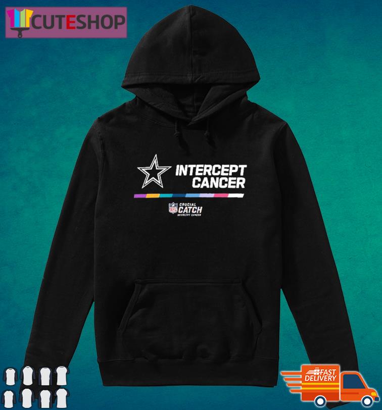 Dallas Cowboys Nfl Crucial Catch Intercept Cancer 2022 Shirt, hoodie,  sweater, long sleeve and tank top