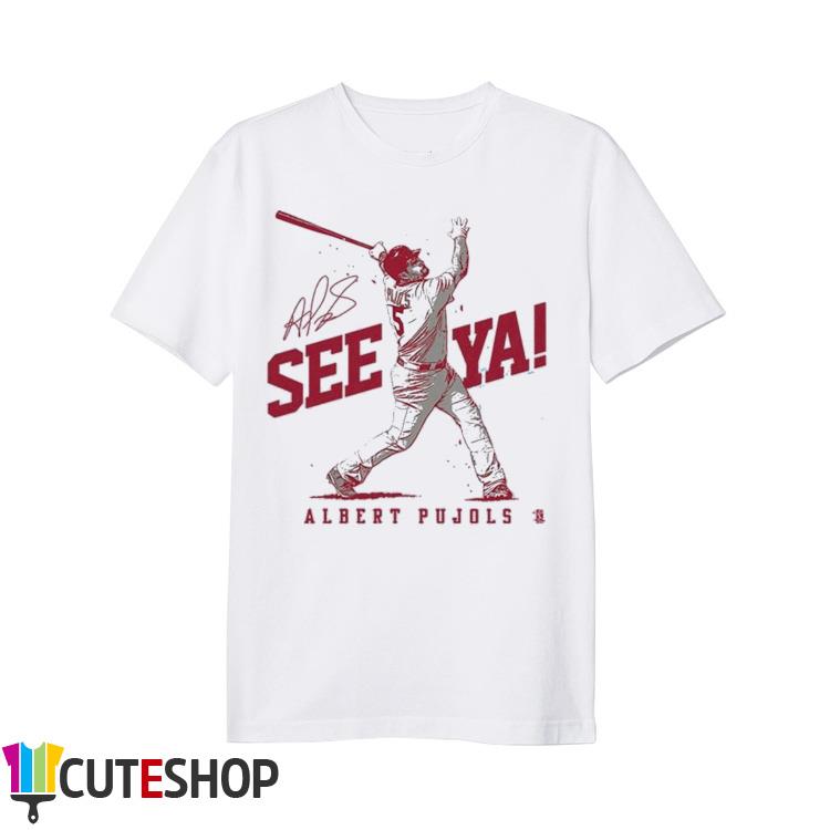 Albert Pujols See Ya 700 Career Home Runs St Louis Cardinals Shirt, hoodie,  sweater, long sleeve and tank top