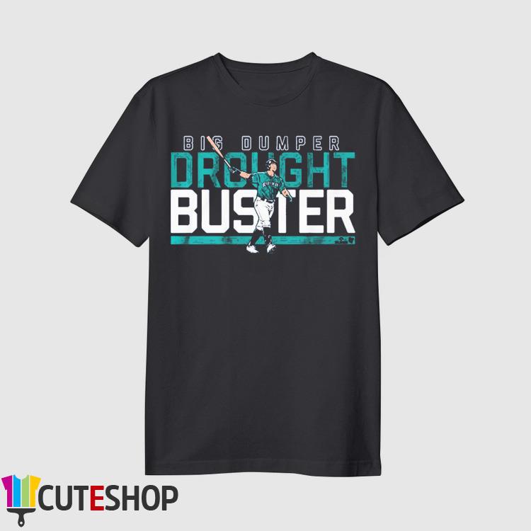 Cal Raleigh Big Dumper Seattle Drought Buster shirt, hoodie, sweater, long  sleeve and tank top