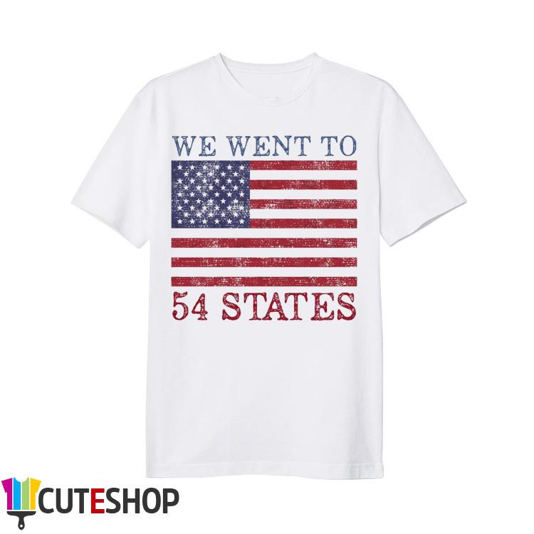 American Flag We Went To 54 States Shirt