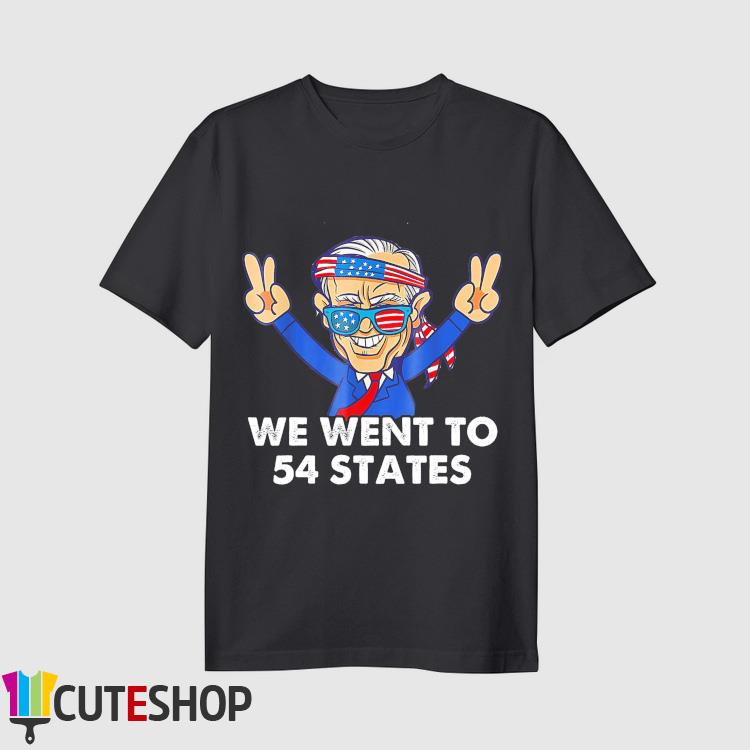 Biden Say Hi We Went To 54 State Shirt