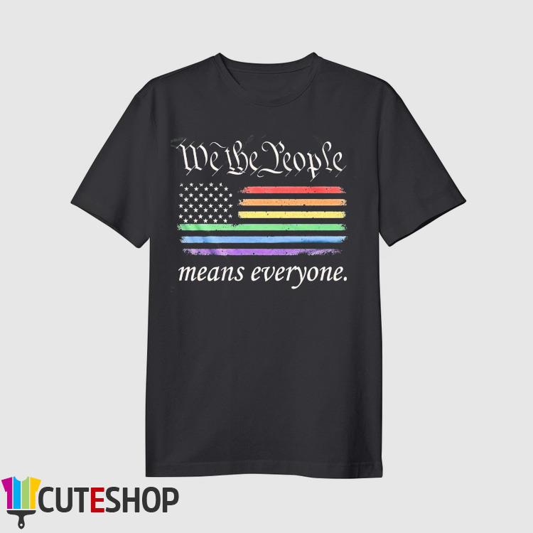 Club Q LGBTQ We The People Means Everyone Shirt