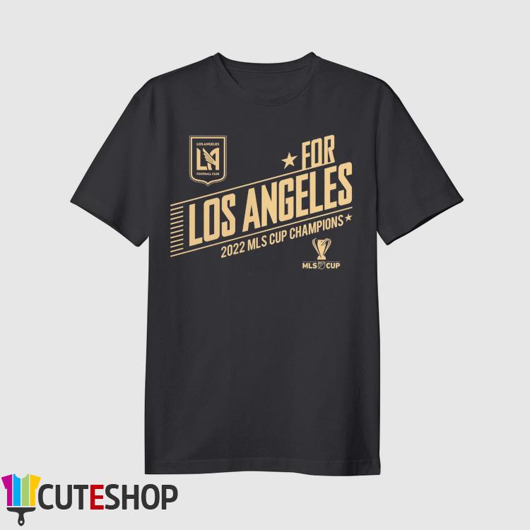 LAFC For Los Angeles 2022 MLS Cup Champions Shirt
