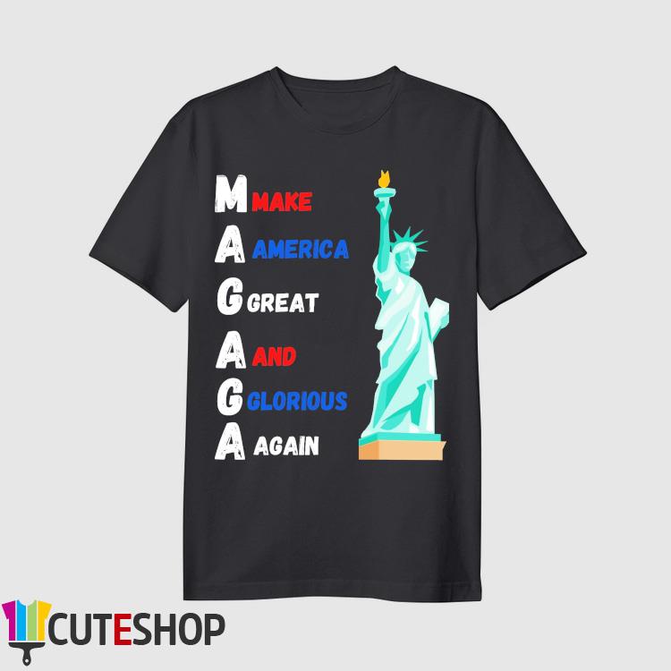 Liberty Make America Great and Glorious Again Donald Trump shirt