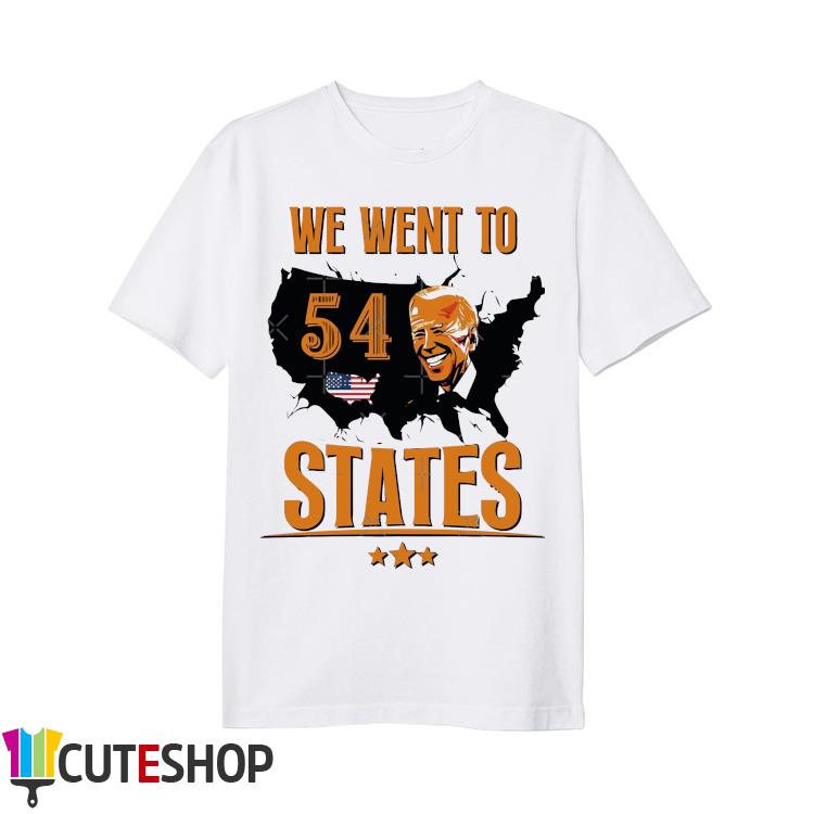 President Biden Gaff We Went To 54 State Shirt