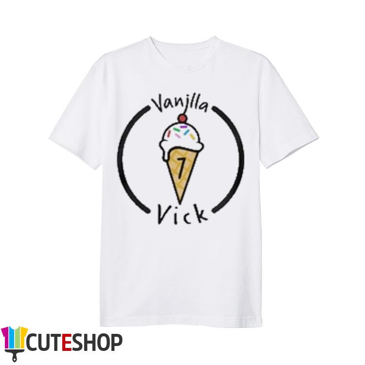 Vanilla Vick Shirt